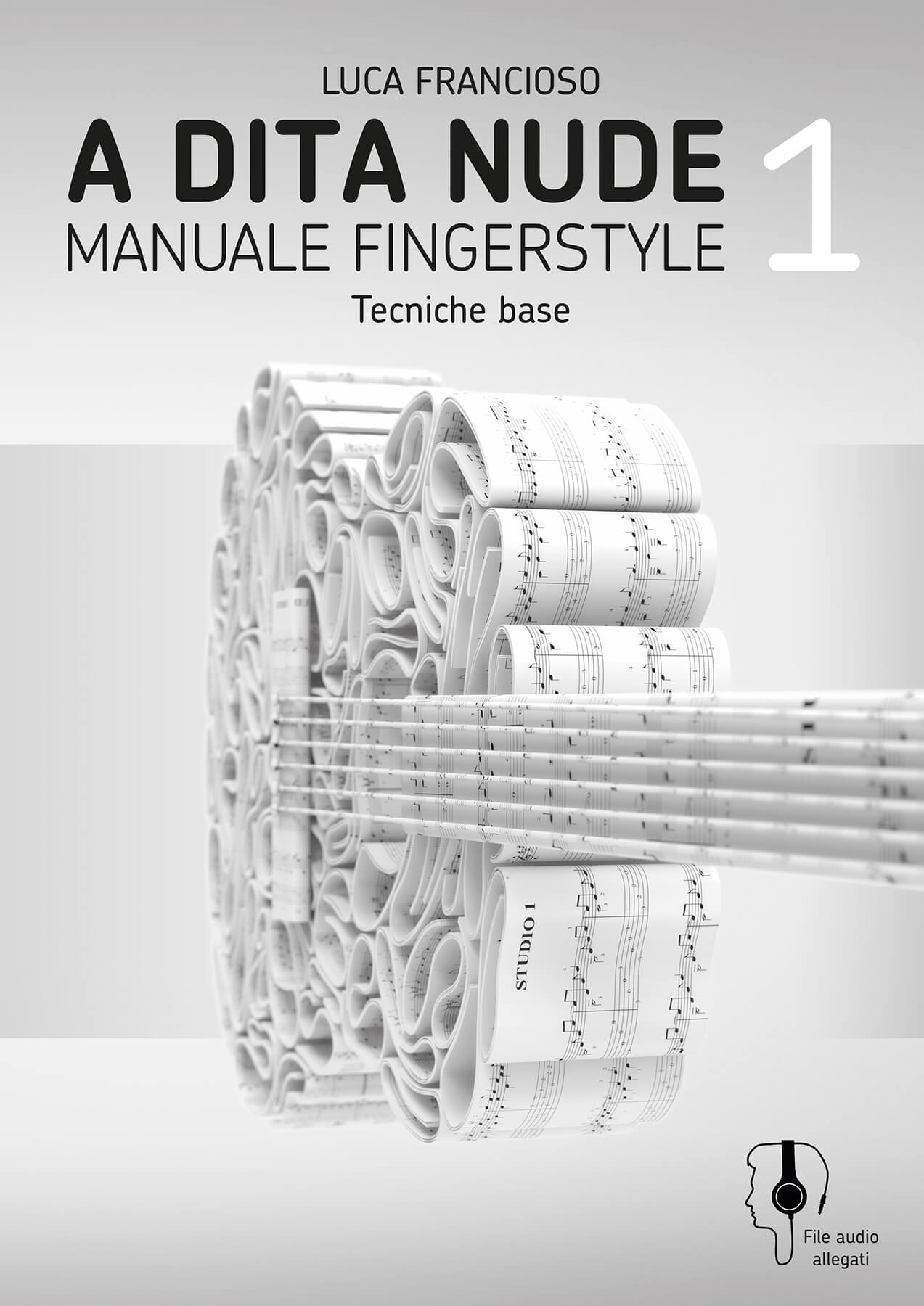 A dita nude 1 - Manuale fingerstyle (Tecniche base)
